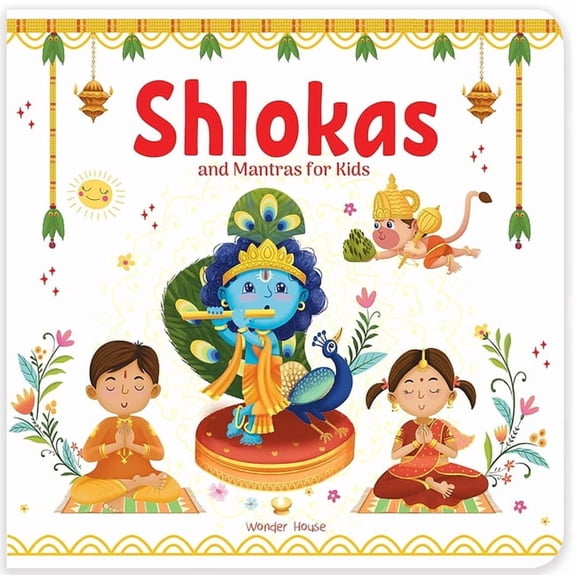 Shlokas and Mantras for Kids: Illustrated Padded Board Book, (Board Book)