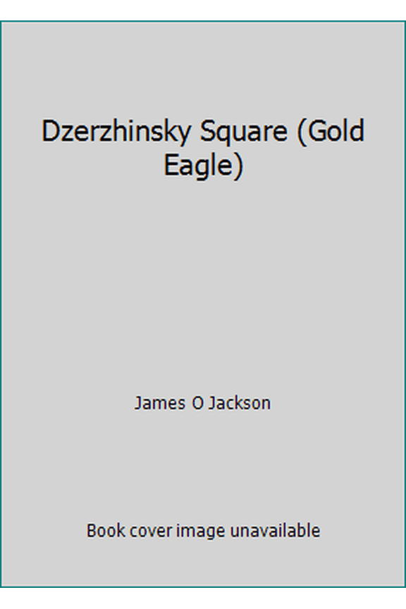 Pre-Owned Dzerzhinsky Square (Gold Eagle) (Paperback) 0373621086 9780373621088