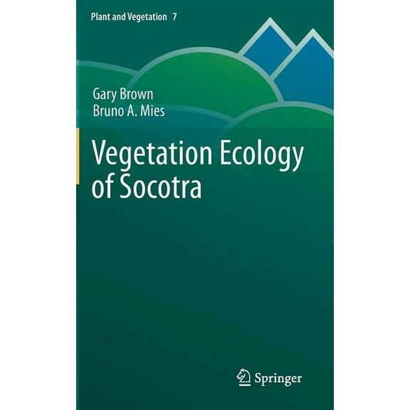 Plant and Vegetation Vegetation Ecology of Socotra, Book 7, (Hardcover)