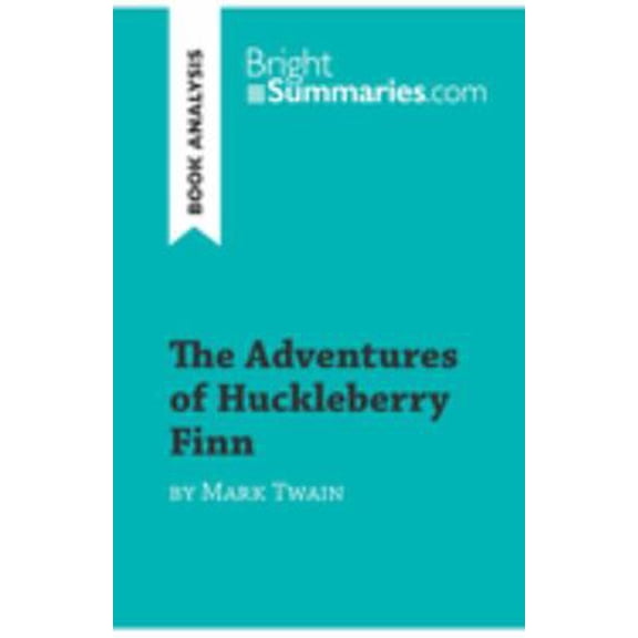 Pre-Owned The Adventures of Huckleberry Finn by Mark Twain (Book Analysis): Detailed Summary, Analysis and Reading Guide (Paperback) 2808019572 9782808019576