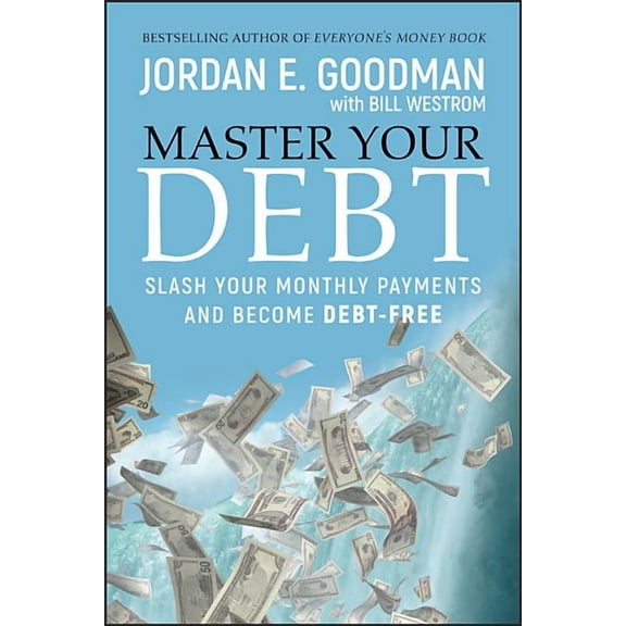Lynn Sonberg Books Master Your Debt: Slash Your Monthly Payments and Become Debt Free, (Hardcover)