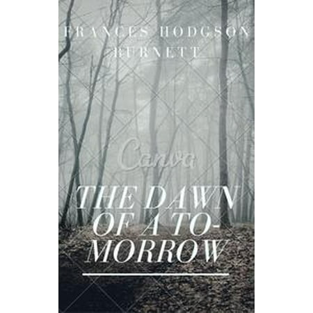 The Dawn Of A To Morrow Annotated Amp Illustrated Ebook Walmart Com