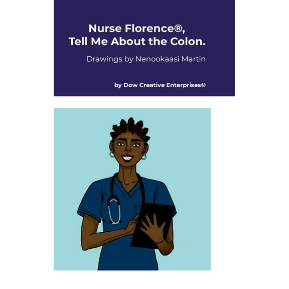 Nurse Florence(R), Tell Me About the Colon., (Hardcover)