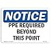 thumbnail image 3 of SignMission OS-NS-A-1218-L-17762 12 x 18 in. OSHA Notice Sign - PPE Required Beyond This Point, 3 of 4