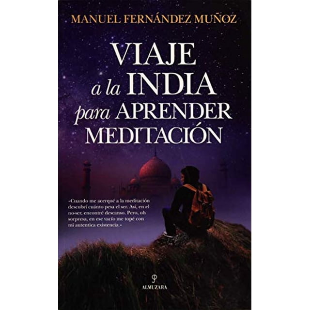 Libro Viaje A La India Para Aprender Meditacion Tapa Blanda, Autor Manuel Fernandez Muñoz, Editorial Almuzara