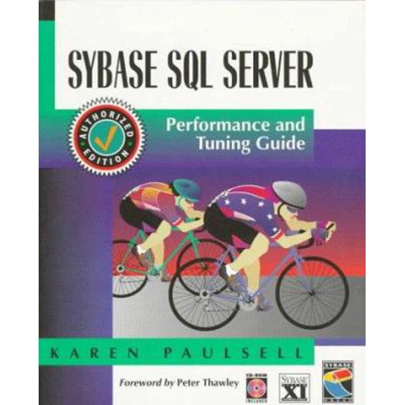 Pre-Owned Sybase SQL Server: Performance and Tuning Guide : Sybase SQL Server Release 11.0.X (Paperback) 1850328838 9781850328834