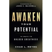 Awaken Your Potential : 10 Ways to Unlock Greatness (Hardcover)
