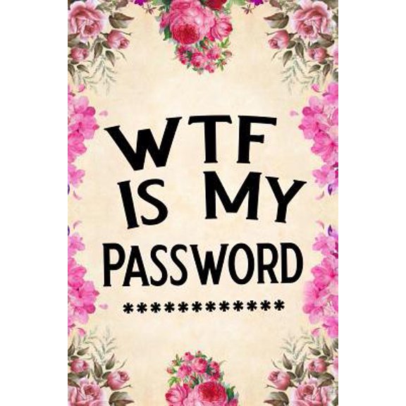 Pre-Owned Wtf Is My Password: Password Book, Password Log Book and Internet Password Organizer, Alphabetical Password Book, Logbook to Protect Usern (Paperback) 1090933193 9781090933195