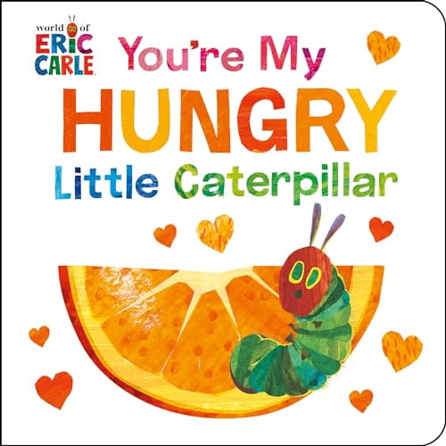 Pre-Owned You're My Hungry Little Caterpillar (Board book) 0593886682 9780593886687