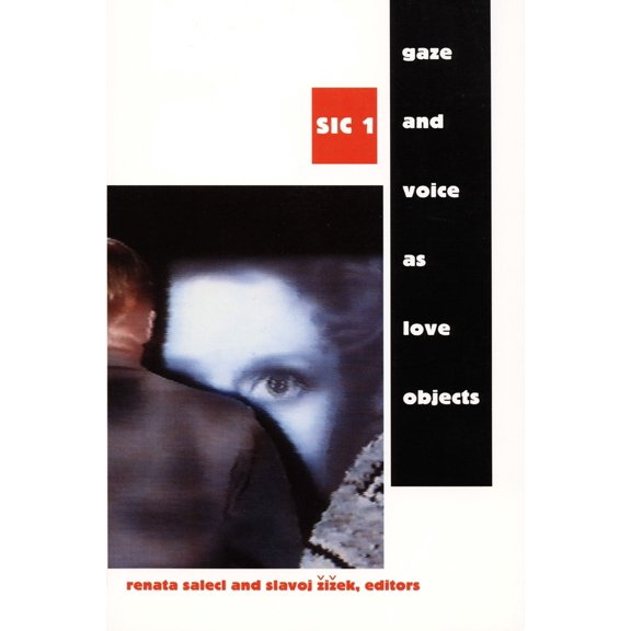 Pre-Owned Gaze and Voice as Love Objects: Sic 1 (Paperback) 082231813X 9780822318132