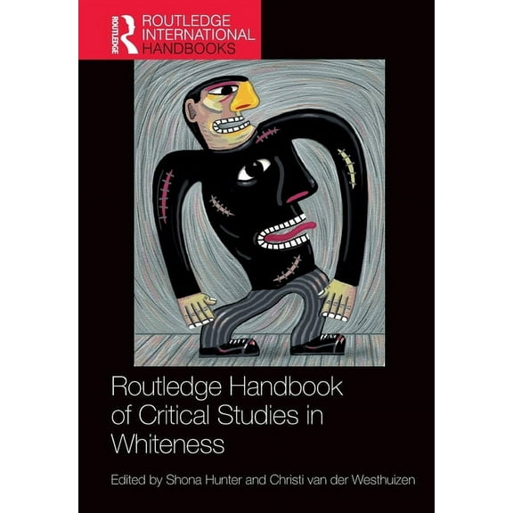 Routledge International Handbooks Routledge Handbook of Critical Studies in Whiteness, (Paperback)