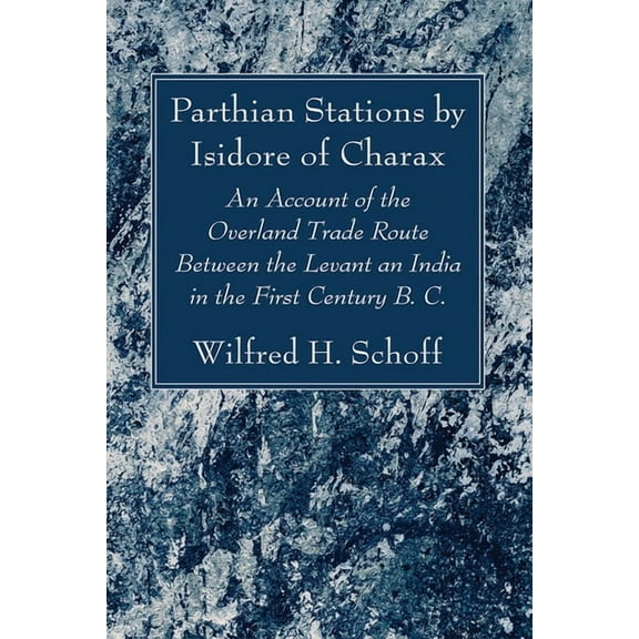 Parthian Stations by Isidore of Charax (Hardcover)