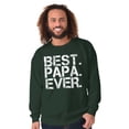 thumbnail image 5 of Best Papa Ever Worlds Greatest Father Men's Crewneck Sweatshirt Brisco Brands X, 5 of 5