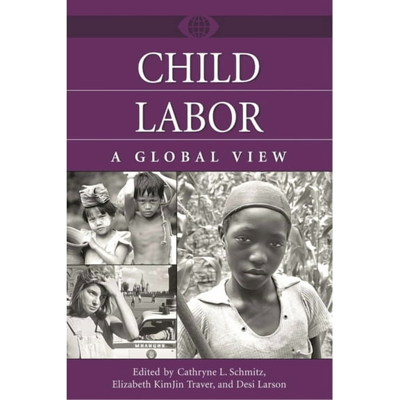 World View of Social Issues Child Labor: A Global View, (Hardcover)