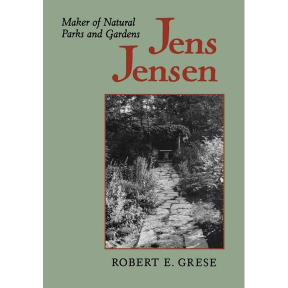 Creating the North American Landscape Jens Jensen, (Paperback)