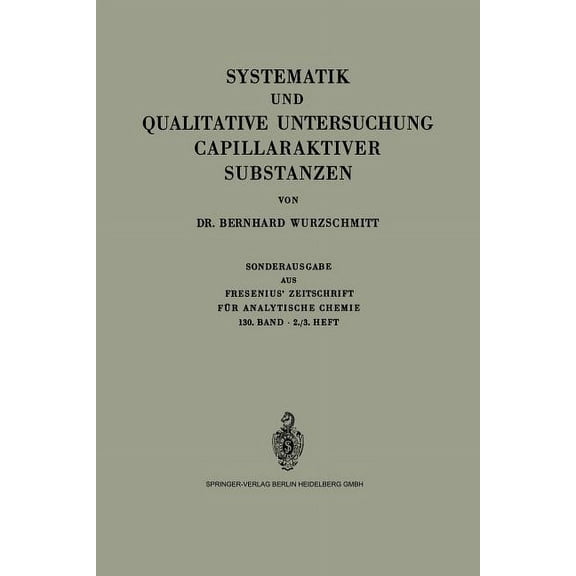 Systematik Und Qualitative Untersuchung Capillaraktiver Substanzen, (Paperback)