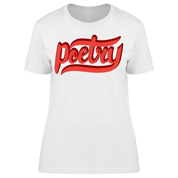 Poetry Red Quote T-Shirt Women -Image by Shutterstock, Female x-Large