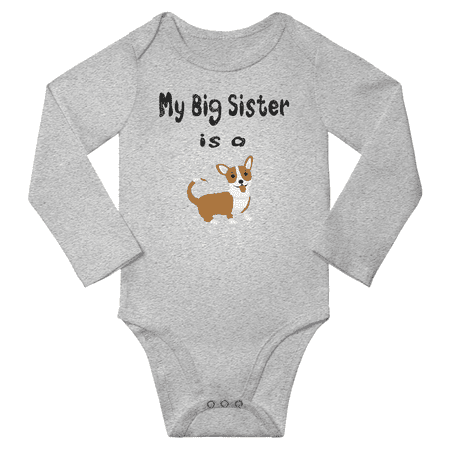 

My Big Sister is a Cardigan Welsh Corgi Dog Funny Baby Long Sleeve Bodysuit Boy Girl (Gray 6-12M)