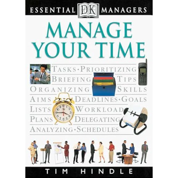 Pre-Owned DK Essential Managers: Manage Your Time (Paperback) 0789424460 9780789424464