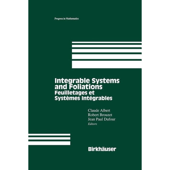 Progress in Mathematics Integrable Systems and Foliations: Feuilletages Et Systèmes Intégrables, Book 145, (Paperback)