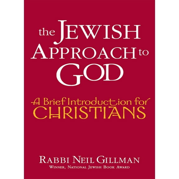 Brief Introduction for Christians The Jewish Approach to God: A Brief Introduction for Christians, (Hardcover)