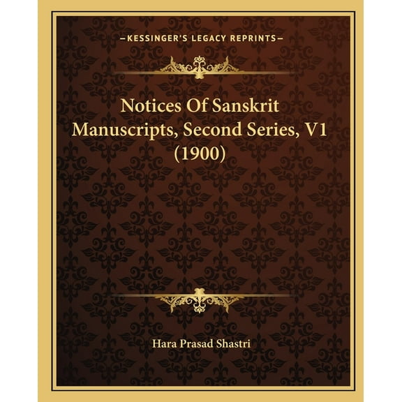 Notices Of Sanskrit Manuscripts, Second Series, V1 (1900) (Paperback)