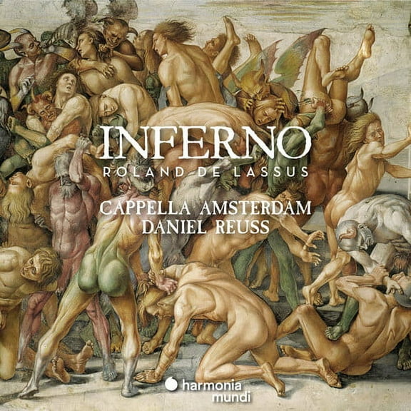 Capella Amsterdam - Lassus: Inferno - Music & Performance - CD
