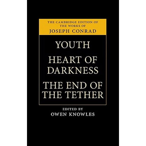 Pre-Owned Youth, Heart of Darkness, The End the Tether (The Cambridge Edition Works Joseph Conrad) Hardcover