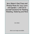 thumbnail image 1 of Pre-Owned Jerry Baker's Fast Fixes and Miracle Mixes for Your Lawn and Garden: 1,436 Do-it-yourself Solutions for Feeding, Weeding, Watering and More (Hardcover) 0922433798 9780922433797, 1 of 1