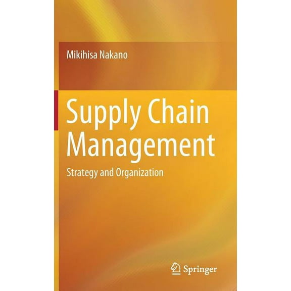 Supply Chain Management: Strategy and Organization, (Hardcover)