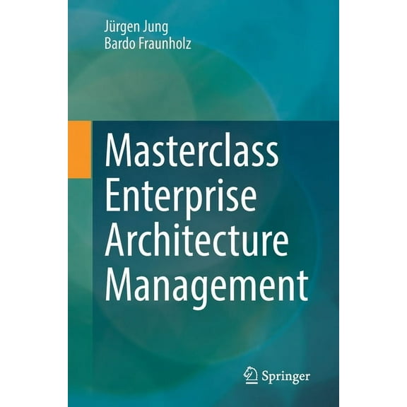 Masterclass Enterprise Architecture Management, (Paperback)