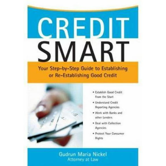 Pre-Owned Credit Smart: Your Step-by-Step Guide to Establishing or Re-Establishing Good Credit (Paperback) 1572483695 9781572483699