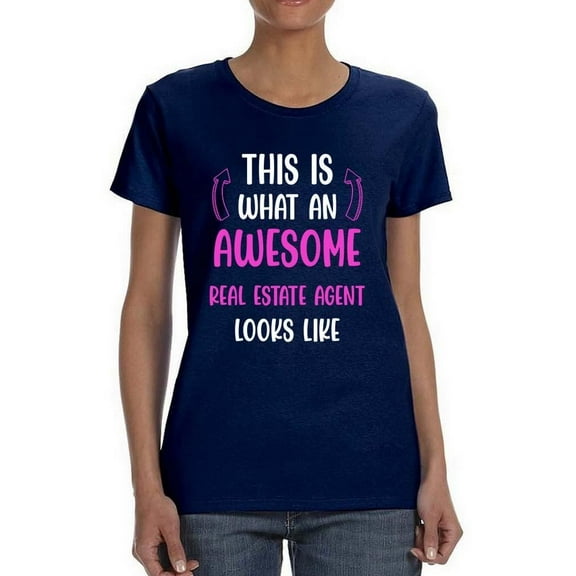 Awesome Real Estate Agent T-Shirt Women -Smartprints Designs, Female Medium