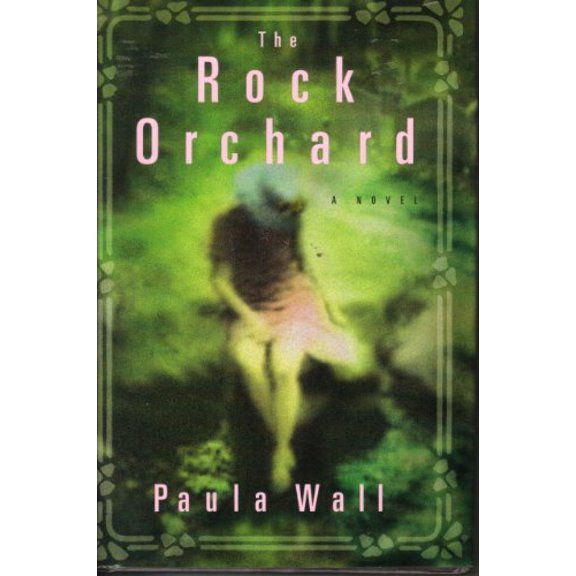 Pre-Owned The Rock Orchard: A Novel (Hardcover) 0743496205 9780743496209