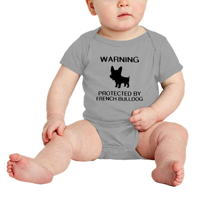 Warning Protected by A French Bulldog Dog Funny Baby Rompers Baby Clothes Gray 6 12 Months Walmart