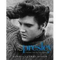 Pre-Owned Elvis Presley: The Man. The Life. The Legend. (Hardcover) 0743456033 9780743456036