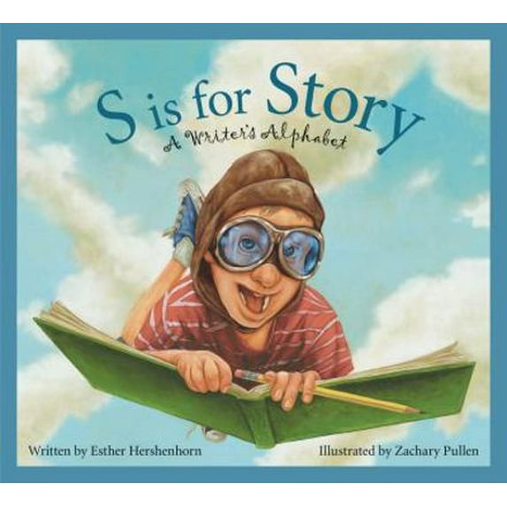 Pre-Owned S is for Story: A Writer's Alphabet (Paperback) 1585365114 9781585365111