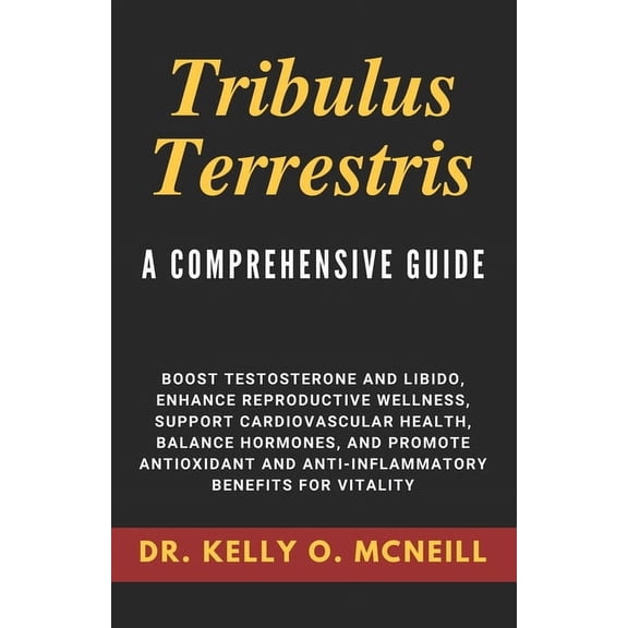 Tribulus Terrestris: A Comprehensive Guide, (Paperback)