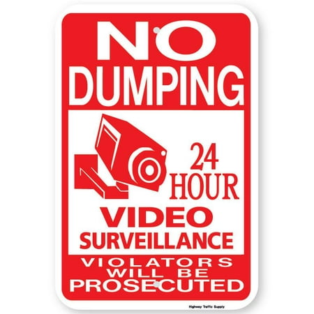 Highway Construction Signs - No Dumping 24 Hour Video Surveillance Violator Will Be Prosecuted Sign 18