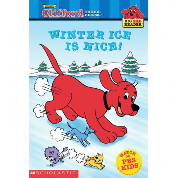 Pre-Owned Winter Ice Is Nice! (Clifford the Big Red Dog) (Big Red Reader Series) (Paperback) 0439389909 9780439389907
