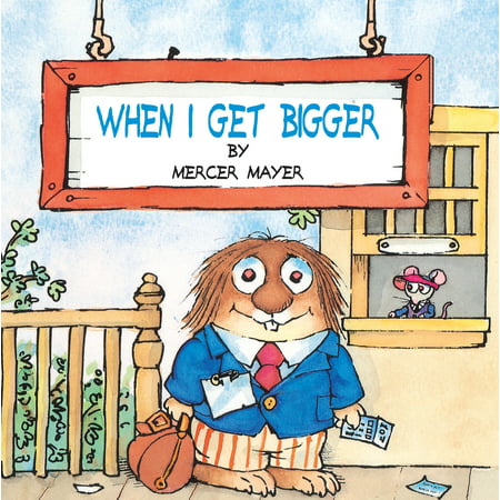 When I Get Bigger (Little Critter) (Paperback) (Best Workout To Get A Bigger But)