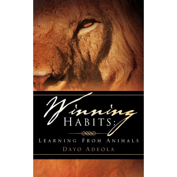 Winning Habits: Learning from Animals, (Paperback)