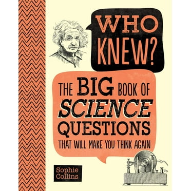Who Knew? The Big Book of Science Questions That Will Make You Think Again (Hardcover)