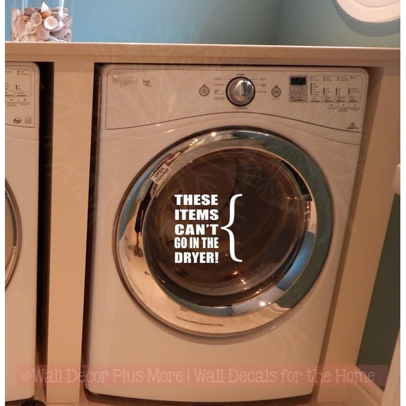 Laundry Room Decor These Items Can't Go in Dryer Vinyl Stickers Decals 9x9-Inch White