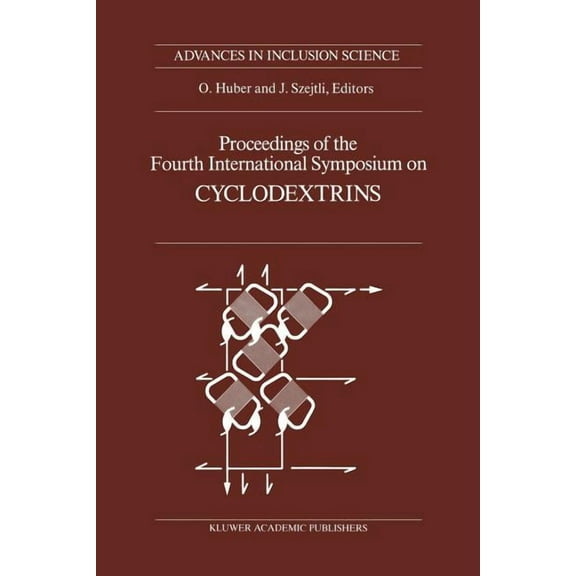 Advances in Inclusion Science Proceedings of the Fourth International Symposium on Cyclodextrins: Munich, West Germany, April 20-22, 1988, Book 5, (Paperback)
