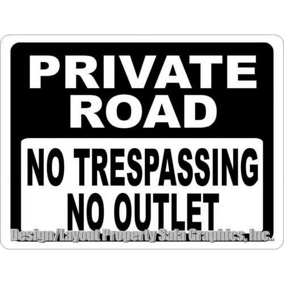 Private Road No Trespassing No Outlet Sign