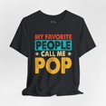 thumbnail image 3 of My Favorite People Call Me Pop Short Sleeve Crew Neck T-Shirt, 3 of 10