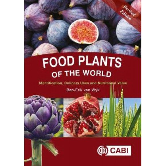 Plantes Alimentaires du Monde, Identification, Usages Culinaires et Valeur Nutritive