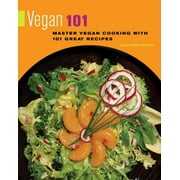 Vegan 101: Master Vegan Cooking with 101 Great Recipes [Flexibound - Used]