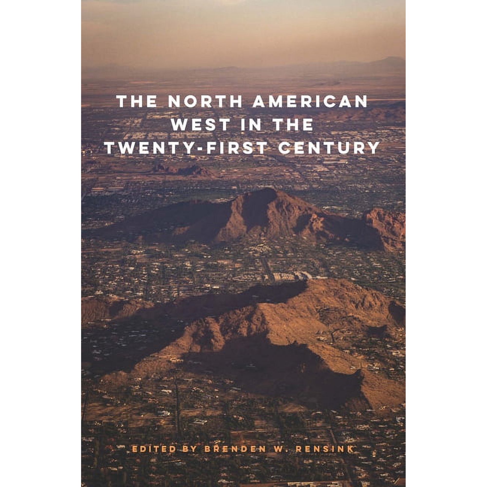 The North American West in the Twenty-First Century (Paperback)